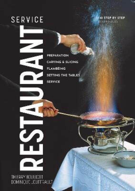 Restaurant Service: Preparation, Carving, Slicing, Flambeing and Setting the Tables,Paperback, By:Boulicot, Thierry - Jeuffrault, Dominique
Restaurant Service: Preparation, Carving, Slicing, Flambeing and Setting the Tables,Paperback, By:Boulicot, Thierry - Jeuffrault, Dominique