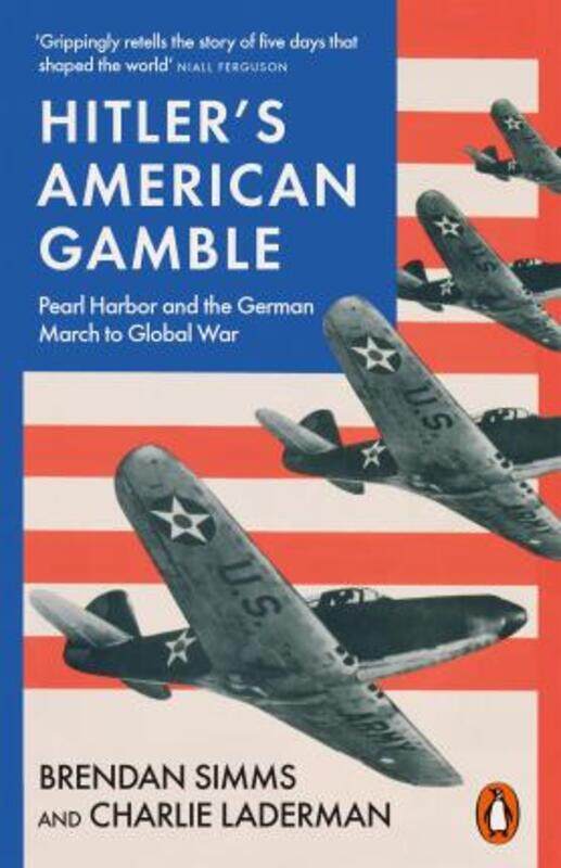 Hitler's American Gamble: Pearl Harbor and the German March to Global War,Paperback,BySimms, Brendan - Laderman, Charlie
Hitler's American Gamble: Pearl Harbor and the German March to Global War,Paperback,BySimms, Brendan - Laderman, Charlie