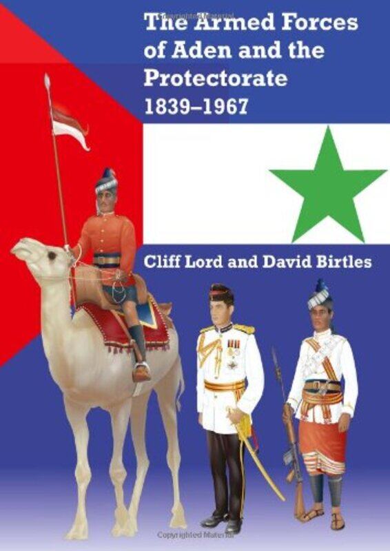 The Armed Forces of Aden and the Protectorate 18391967 by Cliff LordDavid Birtles-Paperback
The Armed Forces of Aden and the Protectorate 18391967 by Cliff LordDavid Birtles-Paperback