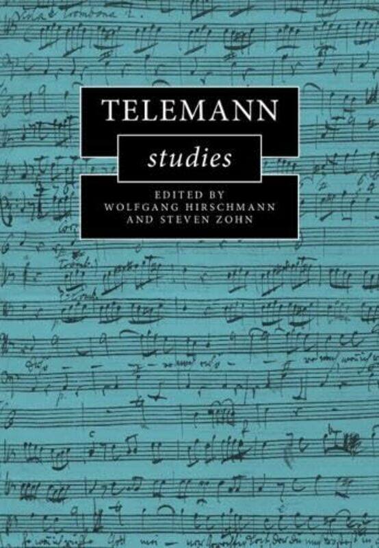 Telemann Studies by Wolfgang Martin Luther-Universitat Halle-Wittenberg, Germany HirschmannSteven Temple University, Philadelphia Zohn-Hardcover
Telemann Studies by Wolfgang Martin Luther-Universitat Halle-Wittenberg, Germany HirschmannSteven Temple University, Philadelphia Zohn-Hardcover