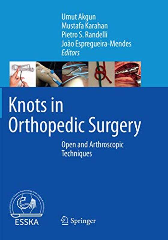 Knots in Orthopedic Surgery by Umut AkgunMustafa KarahanPietro S RandelliJoao Espregueira-Mendes-Paperback
Knots in Orthopedic Surgery by Umut AkgunMustafa KarahanPietro S RandelliJoao Espregueira-Mendes-Paperback