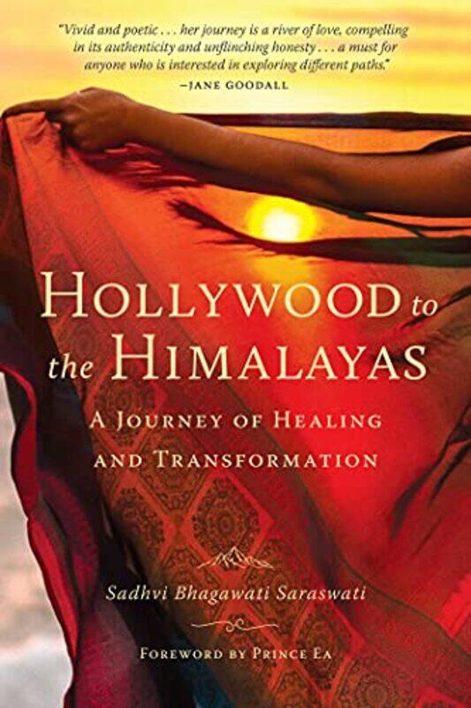 Hollywood to the Himalayas: A Journey of Healing and Transformation , Paperback by Saraswati, Sadhvi Bhagawati
Hollywood to the Himalayas: A Journey of Healing and Transformation , Paperback by Saraswati, Sadhvi Bhagawati