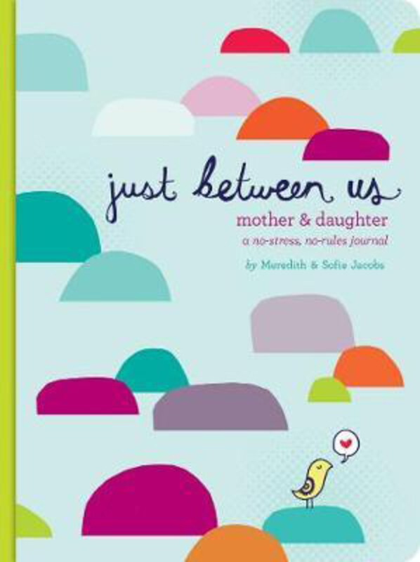 Just Between Us: Mother & Daughter: A No-Stress, No-Rules Journal, Paperback Book, By: Meredith Jacobs
Just Between Us: Mother & Daughter: A No-Stress, No-Rules Journal, Paperback Book, By: Meredith Jacobs