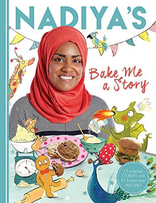 Nadiya's Bake Me a Story: Fifteen stories and recipes for children,Paperback,By:Nadiya Hussain
Nadiya's Bake Me a Story: Fifteen stories and recipes for children,Paperback,By:Nadiya Hussain