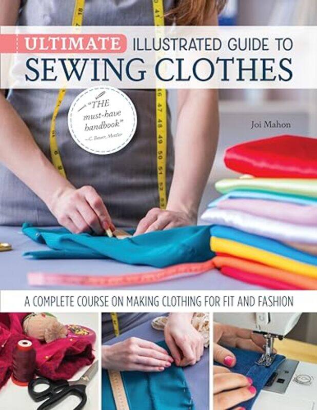 Ultimate Illustrated Guide To Sewing Clothes A Complete Course On Making Clothing For Fit And Fashi By Mahon, Joi - Paperback
Ultimate Illustrated Guide To Sewing Clothes A Complete Course On Making Clothing For Fit And Fashi By Mahon, Joi - Paperback