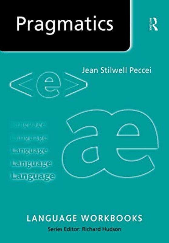 Pragmatics by Jean Stilwell (formerly at Roehampton University, UK) Peccei-Paperback
Pragmatics by Jean Stilwell (formerly at Roehampton University, UK) Peccei-Paperback