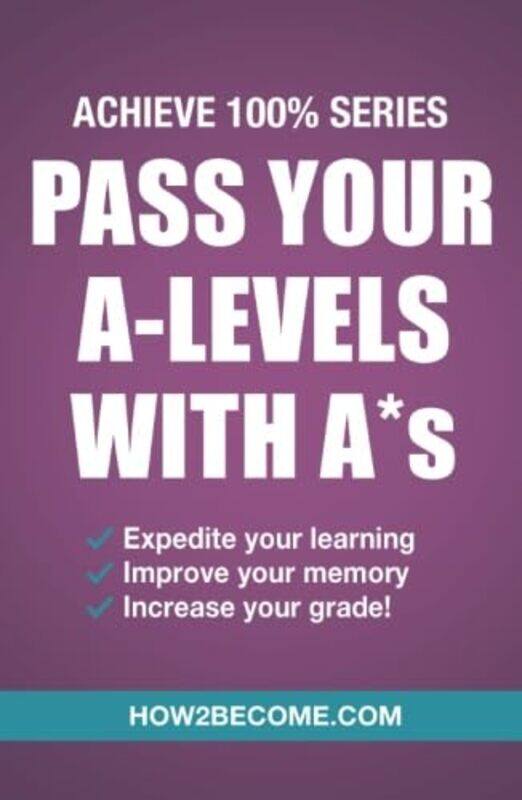 Pass Your ALevels with A*s Achieve 100% Series RevisionStudy Guide by Stephen Wiggins-Paperback
Pass Your ALevels with A*s Achieve 100% Series RevisionStudy Guide by Stephen Wiggins-Paperback