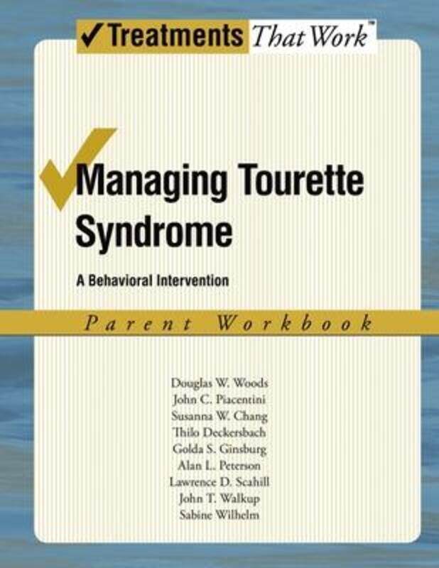 Managing Tourette Syndrome: Parent Workbook: A Behavioral Intervention.paperback,By :Woods, Douglas W (Associate Professor of Psychology and Director
Managing Tourette Syndrome: Parent Workbook: A Behavioral Intervention.paperback,By :Woods, Douglas W (Associate Professor of Psychology and Director