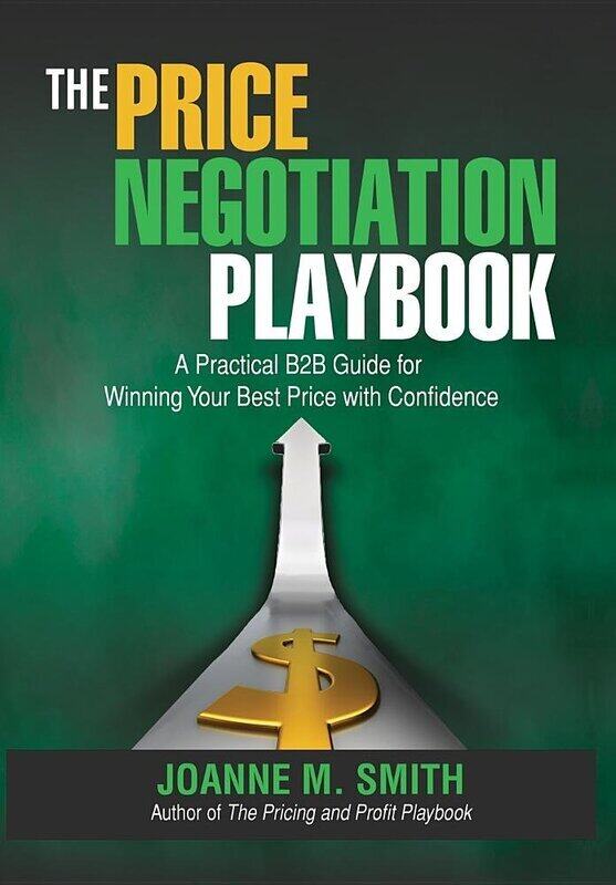 The Price Negotiation Playbook: A Practical B2B Guide for Winning Your Best Price with Confidence
The Price Negotiation Playbook: A Practical B2B Guide for Winning Your Best Price with Confidence