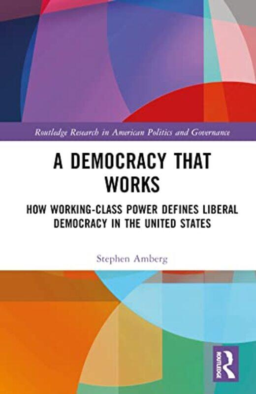 A Democracy That Works by Stephen University of Texas at San Antonio, USA Amberg-Hardcover
A Democracy That Works by Stephen University of Texas at San Antonio, USA Amberg-Hardcover