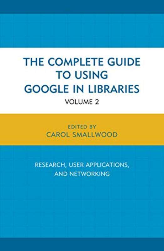 The Complete Guide to Using Google in Libraries by Carol Smallwood-Hardcover
The Complete Guide to Using Google in Libraries by Carol Smallwood-Hardcover