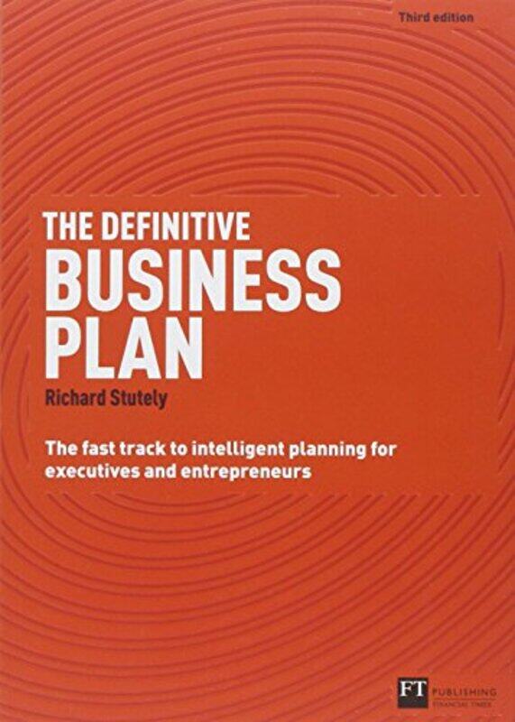 The Definitive Business Plan The Fast Track To Intelligent Planning For Executives And Entrepreuner By Sir Richard Stutely - Paperback
The Definitive Business Plan The Fast Track To Intelligent Planning For Executives And Entrepreuner By Sir Richard Stutely - Paperback