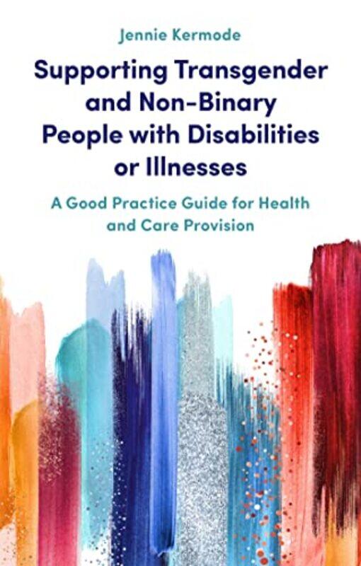 Supporting Transgender and NonBinary People with Disabilities or Illnesses by Jeffrey Gantz-Paperback
Supporting Transgender and NonBinary People with Disabilities or Illnesses by Jeffrey Gantz-Paperback