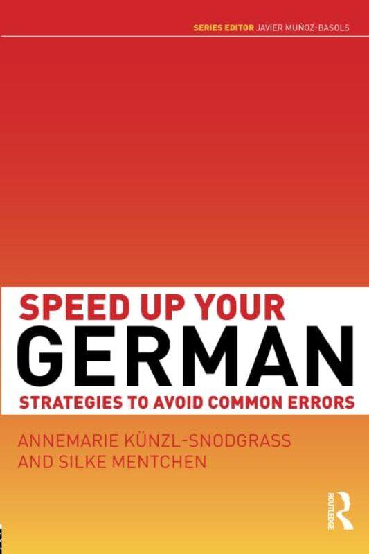 Speed Up Your German Strategies To Avoid Common Errors by Annemarie Kunzl-Snodgrass - Paperback
Speed Up Your German Strategies To Avoid Common Errors by Annemarie Kunzl-Snodgrass - Paperback