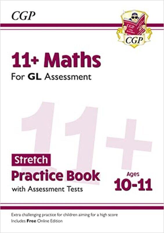 11+ GL Maths Stretch Practice Book & Assessment Tests Ages 1011 with Online Edition by CGP Books - CGP Books Paperback
11+ GL Maths Stretch Practice Book & Assessment Tests Ages 1011 with Online Edition by CGP Books - CGP Books Paperback