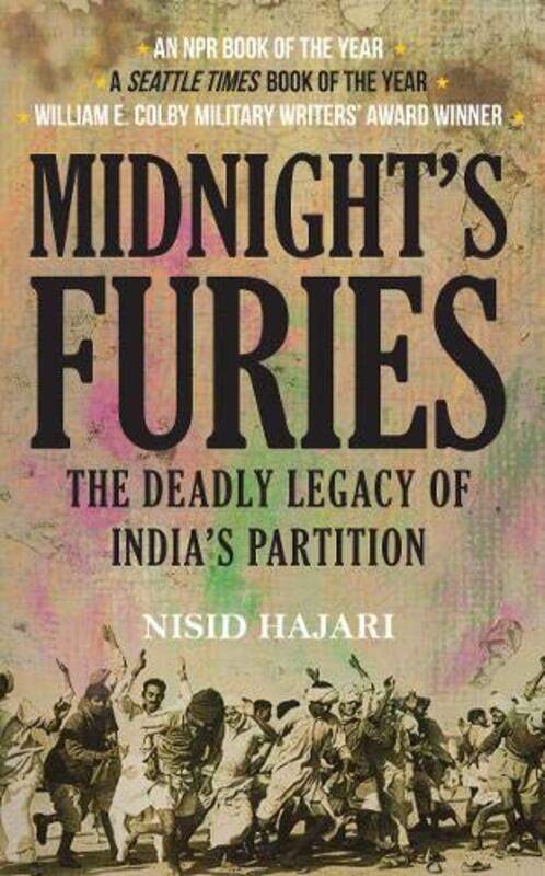 Midnights Furies: The Deadly Legacy of Indias Partition,Paperback by Hajari, Nisid
Midnights Furies: The Deadly Legacy of Indias Partition,Paperback by Hajari, Nisid