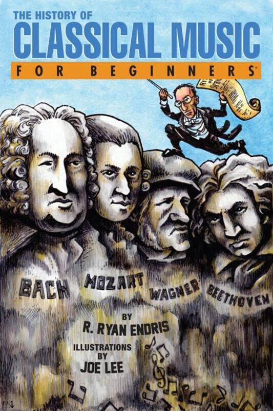 History of Classical Music for Beginners by R Ryan R Ryan Endris EndrisJoe Joe Lee Lee-Paperback
History of Classical Music for Beginners by R Ryan R Ryan Endris EndrisJoe Joe Lee Lee-Paperback