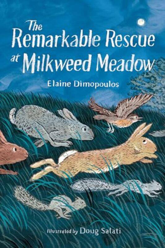 The Remarkable Rescue at Milkweed Meadow by Elaine DimopoulosDoug Salati-Hardcover
The Remarkable Rescue at Milkweed Meadow by Elaine DimopoulosDoug Salati-Hardcover