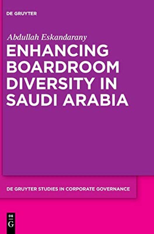 Enhancing Boardroom Diversity in Saudi Arabia by Roy Peter ClarkRaymond Arsenault-Hardcover
Enhancing Boardroom Diversity in Saudi Arabia by Roy Peter ClarkRaymond Arsenault-Hardcover