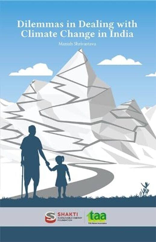 Dilemmas in Dealing with Climate Change in India by Manish Shrivastava-Paperback
Dilemmas in Dealing with Climate Change in India by Manish Shrivastava-Paperback