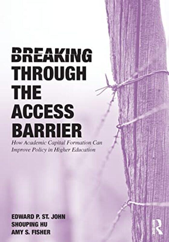 Breaking Through the Access Barrier by Edward P St JohnShouping HuAmy S Fisher-Paperback
Breaking Through the Access Barrier by Edward P St JohnShouping HuAmy S Fisher-Paperback