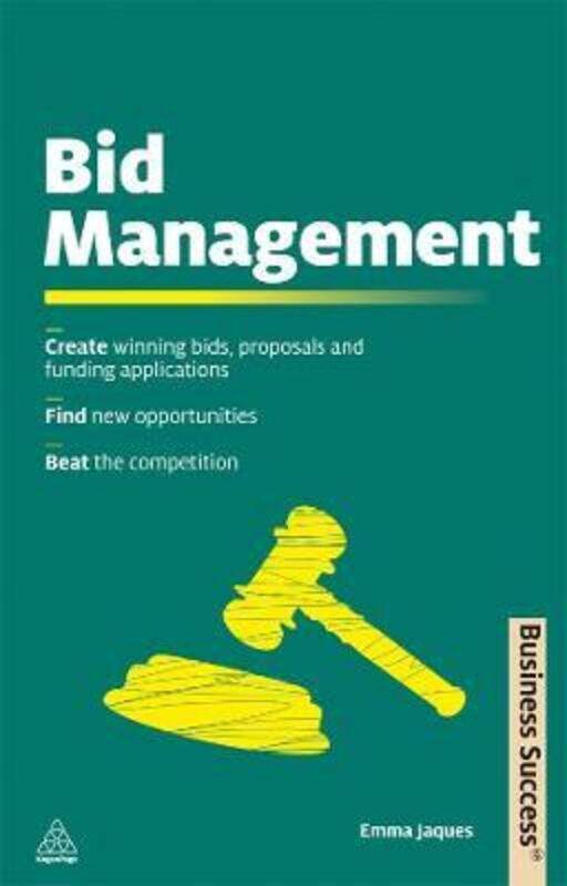 Bid Management: Create Winning Bids Proposals & Funding Applications Find New Opportunities Beat the.paperback,By :Emma Jaques
Bid Management: Create Winning Bids Proposals & Funding Applications Find New Opportunities Beat the.paperback,By :Emma Jaques