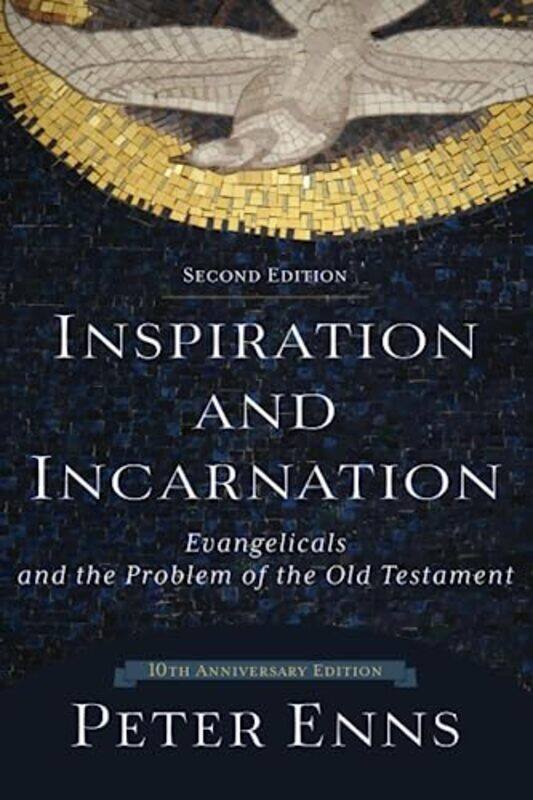 Inspiration and Incarnation Evangelicals and the Problem of the Old Testament by Peter Enns-Paperback
Inspiration and Incarnation Evangelicals and the Problem of the Old Testament by Peter Enns-Paperback