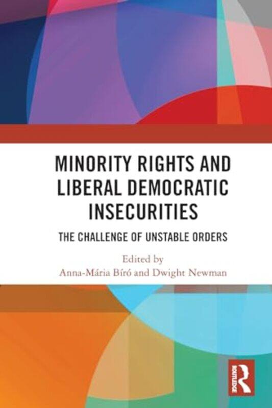 Minority Rights and Liberal Democratic Insecurities by Anna-Maria Tom Lantos Institute BiroDwight Newman-Paperback
Minority Rights and Liberal Democratic Insecurities by Anna-Maria Tom Lantos Institute BiroDwight Newman-Paperback