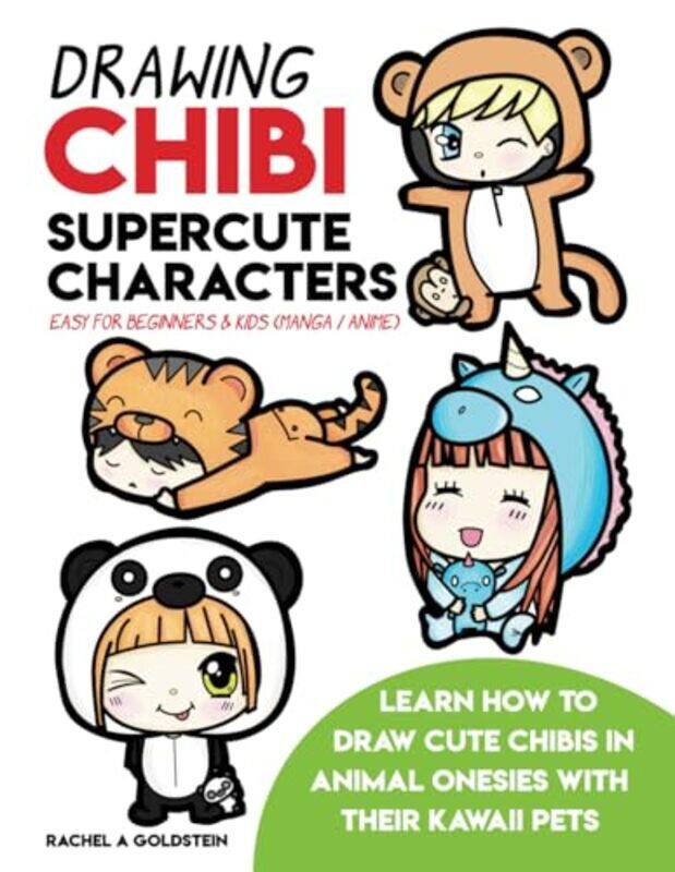 Drawing Chibi Supercute Characters Easy For Beginners & Kids Manga / Anime Learn How To Draw Cute By Goldstein, Rachel A - Paperback
Drawing Chibi Supercute Characters Easy For Beginners & Kids Manga / Anime Learn How To Draw Cute By Goldstein, Rachel A - Paperback