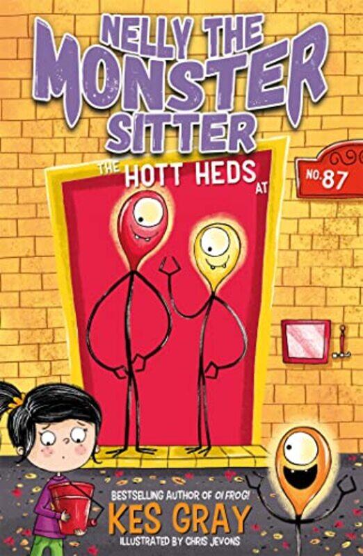 Nelly the Monster Sitter The Hott Heds at No 87 by Kes GrayChris Jevons-Paperback
Nelly the Monster Sitter The Hott Heds at No 87 by Kes GrayChris Jevons-Paperback