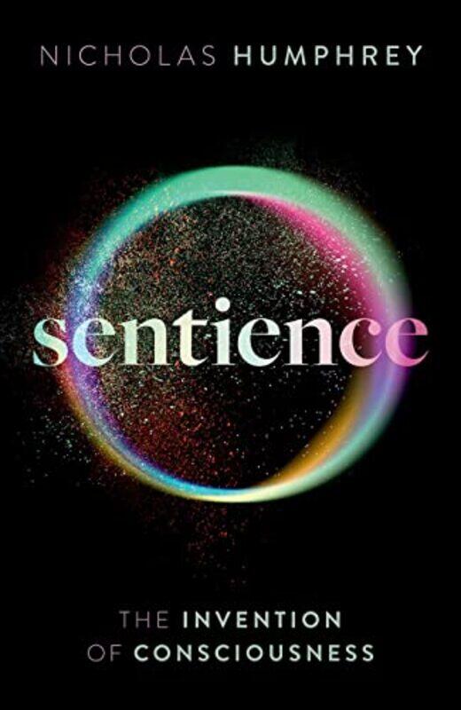 Sentience by Nicholas Emeritus Professor of Psychology, Emeritus Professor of Psychology, London School of Economics Humphrey-Hardcover
Sentience by Nicholas Emeritus Professor of Psychology, Emeritus Professor of Psychology, London School of Economics Humphrey-Hardcover
