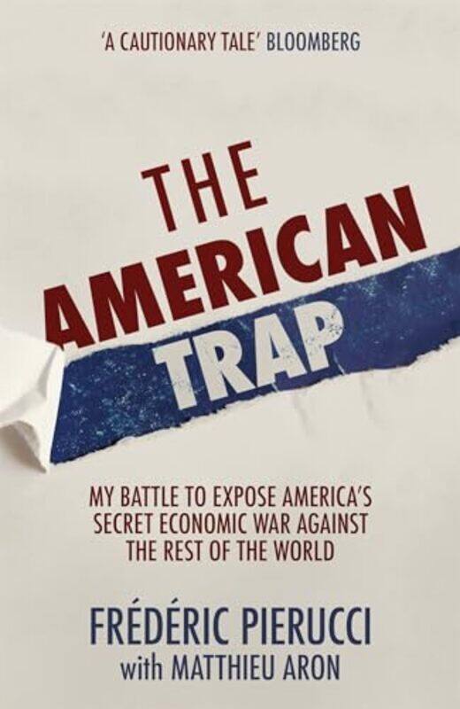The American Trap: My Battle To Expose America'S Secret Economic War Against The Rest Of The World By Pierucci, Frederic Paperback
The American Trap: My Battle To Expose America'S Secret Economic War Against The Rest Of The World By Pierucci, Frederic Paperback