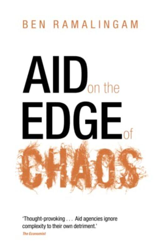 Aid On The Edge Of Chaos by Ben (Independent consultant and writer) Ramalingam-Paperback
Aid On The Edge Of Chaos by Ben (Independent consultant and writer) Ramalingam-Paperback