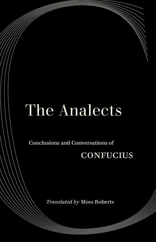 The Analects: Conclusions and Conversations of Confucius, Paperback Book, By: Confucius - Moss Roberts
The Analects: Conclusions and Conversations of Confucius, Paperback Book, By: Confucius - Moss Roberts