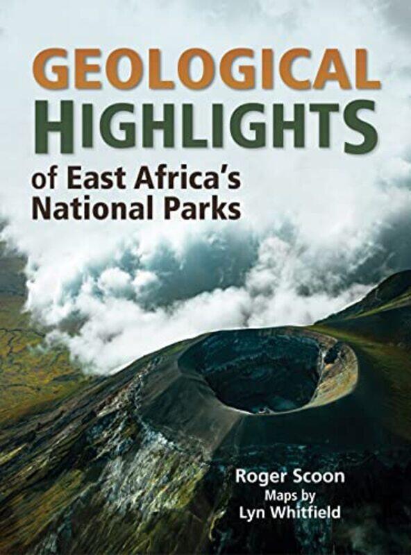 Geological Highlights of East Africa’s National Parks by Roger ScoonLyn Whitfield-Paperback
Geological Highlights of East Africa’s National Parks by Roger ScoonLyn Whitfield-Paperback