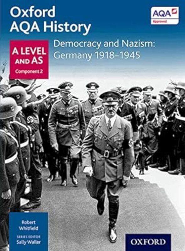 Oxford Aqa History For A Level Democracy And Nazism Germany 19181945 by Sally Waller Paperback
Oxford Aqa History For A Level Democracy And Nazism Germany 19181945 by Sally Waller Paperback