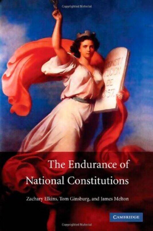 The Endurance of National Constitutions by Zachary University of Texas, Austin ElkinsTom University of Chicago GinsburgJames Melton-Hardcover
The Endurance of National Constitutions by Zachary University of Texas, Austin ElkinsTom University of Chicago GinsburgJames Melton-Hardcover