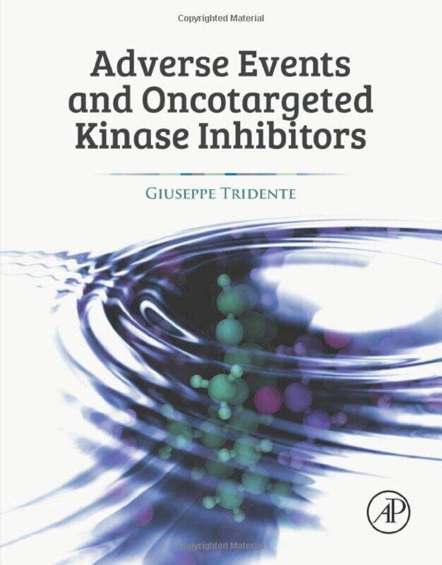 Adverse Events and Oncotargeted Kinase Inhibitors,Hardcover by Tridente, Giuseppe (MD, Professor Emeritus of Immunology and Pathology, School of Medic
Adverse Events and Oncotargeted Kinase Inhibitors,Hardcover by Tridente, Giuseppe (MD, Professor Emeritus of Immunology and Pathology, School of Medic