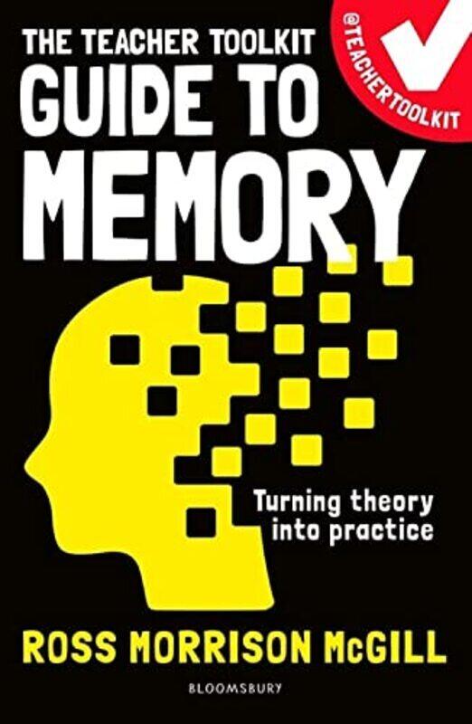 The Teacher Toolkit Guide to Memory,Paperback,By:McGill, Ross Morrison (@TeacherToolkit, UK) - Bain, Patrice
The Teacher Toolkit Guide to Memory,Paperback,By:McGill, Ross Morrison (@TeacherToolkit, UK) - Bain, Patrice