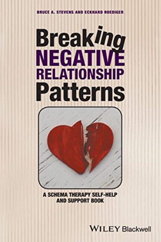 Breaking Negative Relationship Patterns by Bruce A StevensEckhard Roediger-Paperback
Breaking Negative Relationship Patterns by Bruce A StevensEckhard Roediger-Paperback