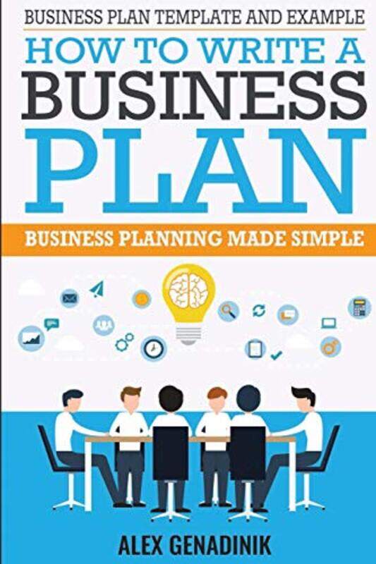 Business Plan Template And Example How To Write A Business Plan Business Planning Made Simple by Genadinik, Alex-Paperback
Business Plan Template And Example How To Write A Business Plan Business Planning Made Simple by Genadinik, Alex-Paperback