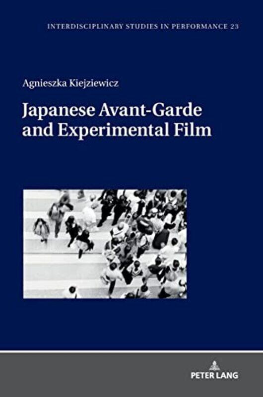 Japanese AvantGarde and Experimental Film by Agnieszka KiejziewiczMiroslaw Kocur-Hardcover
Japanese AvantGarde and Experimental Film by Agnieszka KiejziewiczMiroslaw Kocur-Hardcover
