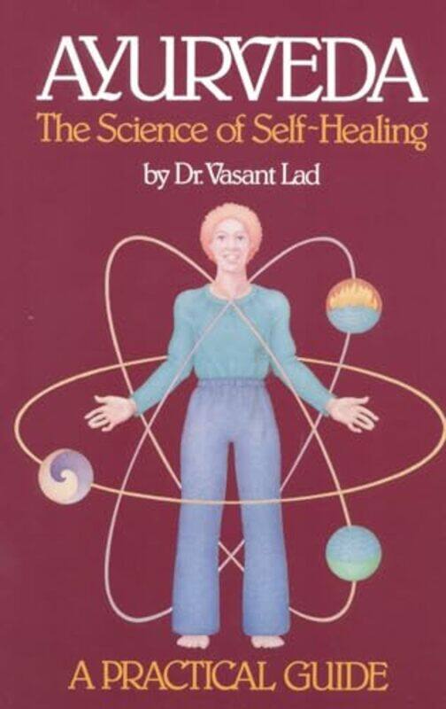 Ayurveda The Science Of Selfhealing A Practical Guide Science Of Selfhealing by Lad, Vasant Paperback
Ayurveda The Science Of Selfhealing A Practical Guide Science Of Selfhealing by Lad, Vasant Paperback