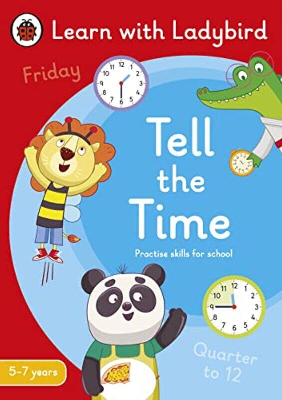 Tell the Time: A Learn with Ladybird Activity Book 5-7 years , Paperback by Ladybird
Tell the Time: A Learn with Ladybird Activity Book 5-7 years , Paperback by Ladybird