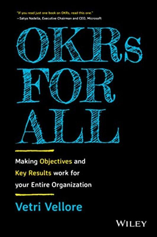 OKRs for All: Making Objectives and Key Results Wo rk for your Entire Organization , Hardcover by Vellore
OKRs for All: Making Objectives and Key Results Wo rk for your Entire Organization , Hardcover by Vellore