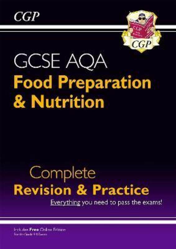 9-1 GCSE Food Preparation & Nutrition AQA Complete Revision & Practice (with Online Edn),Paperback,ByCGP Books - CGP Books
9-1 GCSE Food Preparation & Nutrition AQA Complete Revision & Practice (with Online Edn),Paperback,ByCGP Books - CGP Books