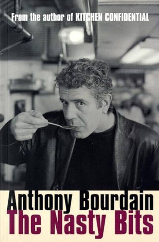 The Nasty Bits Collected Cuts Useable Trim Scraps And Bones by Anthony Bourdain Paperback
The Nasty Bits Collected Cuts Useable Trim Scraps And Bones by Anthony Bourdain Paperback