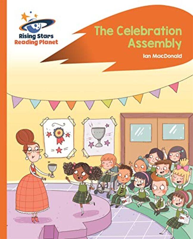 Reading Planet The Celebration Assembly Orange Rocket Phonics by Keith Bolender-Paperback
Reading Planet The Celebration Assembly Orange Rocket Phonics by Keith Bolender-Paperback