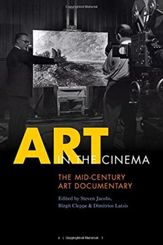 Art in the Cinema by Dr Steven Ghent University and Antwerp University, Belgium JacobsBirgit Ghent University, Belgium CleppeDimitrios Ryerson Univers
Art in the Cinema by Dr Steven Ghent University and Antwerp University, Belgium JacobsBirgit Ghent University, Belgium CleppeDimitrios Ryerson Univers