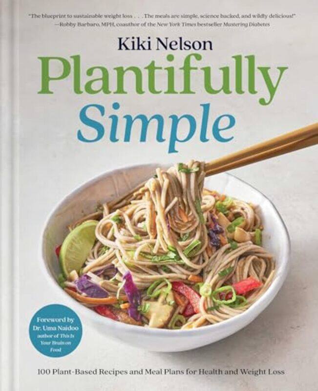 Plantifully Simple 100 Plantbased Recipes And Meal Plans For Health And Weightloss A Cookbook by Nelson, Kiki..Hardcover
Plantifully Simple 100 Plantbased Recipes And Meal Plans For Health And Weightloss A Cookbook by Nelson, Kiki..Hardcover